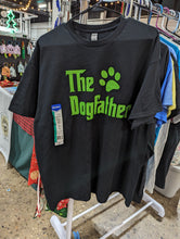 Load image into Gallery viewer, &quot;The DogFather&quot; Tshirts