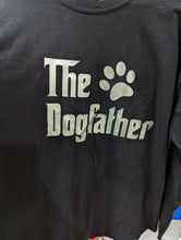 Load image into Gallery viewer, &quot;The DogFather&quot; Tshirts