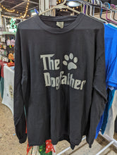 Load image into Gallery viewer, &quot;The DogFather&quot; Sweatshirt